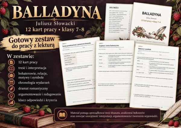 👑 "BALLADYNA" Juliusza Słowackiego – 12 kart pracy | Klasy 7–8