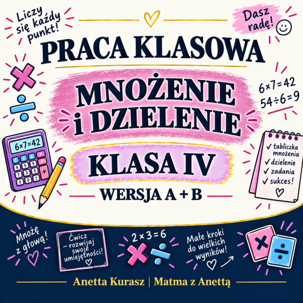 Praca klasowa dla IV klasy - Mnożenie i dzielenie - grupa A i B + klucz odpowiedzi