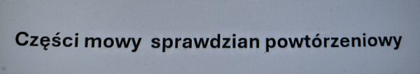 Części mowy klasa 8 sprawdzian powtórzeniowy