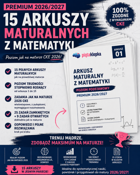 Maturalna Piętnastka™ – Matematyka 2026/2027 15 autorskich arkuszy PREMIUM | Piąta Klepka