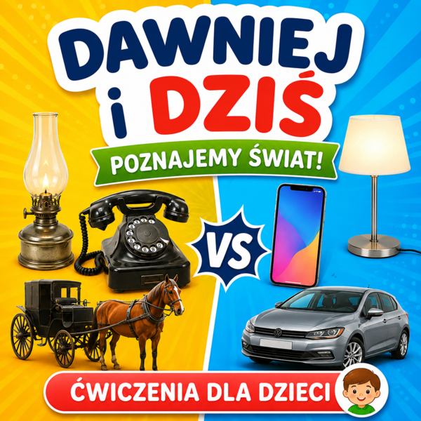 Dawniej i dziś — pierwsze obrazki historyczne