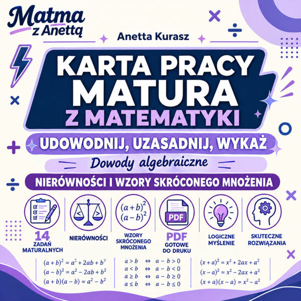 Karta pracy - Udowodnij, uzasadnij, wykaż - Dowody algebraiczne- matura podstawowa + klucz odpowiedzi