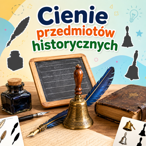 Cienie przedmiotów historycznych