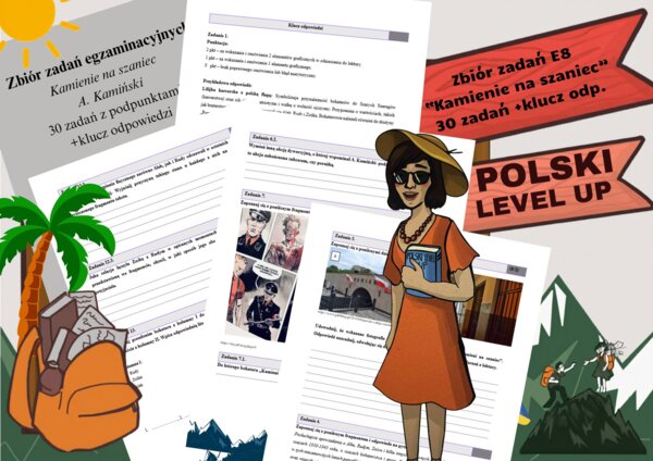 Zbiór zadań z "Kamieni na szaniec" (30 zadań+klucz odp.)_Polski Level Up