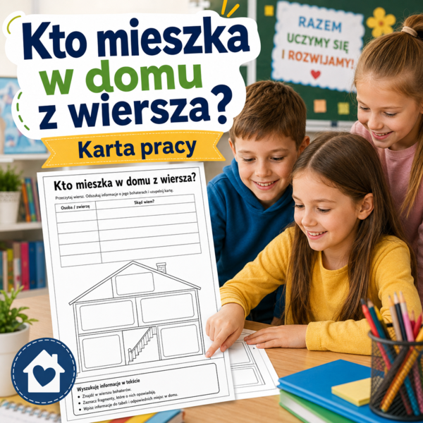 Kto mieszka w domu z wiersza?