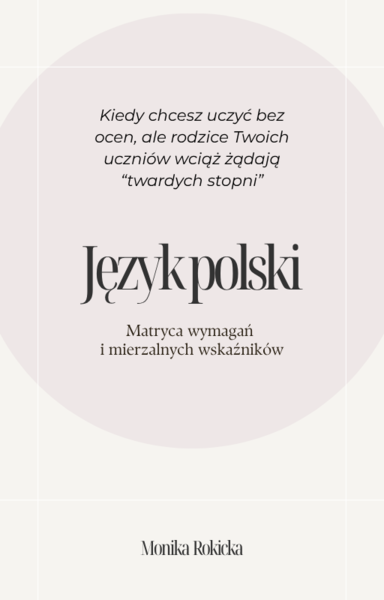 System oceniania kompetencyjnego z języka polskiego z wymaganiami  dla klas IV–VIII