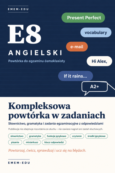 ANGIELSKI – KOMPLEKSOWA POWTÓRKA DO EGZAMINU ÓSMOKLASISTY | SŁOWNICTWO, GRAMATYKA I ZADANIA | E8 | PDF + KLUCZ