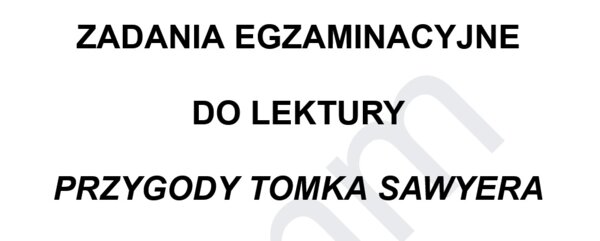 Arkusz E8 z lekturą "Przygody Tomka Sawyera