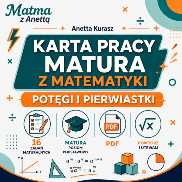 Karta pracy - Potęgi i pierwiastki - matura podstawowa + klucz odpowiedzi