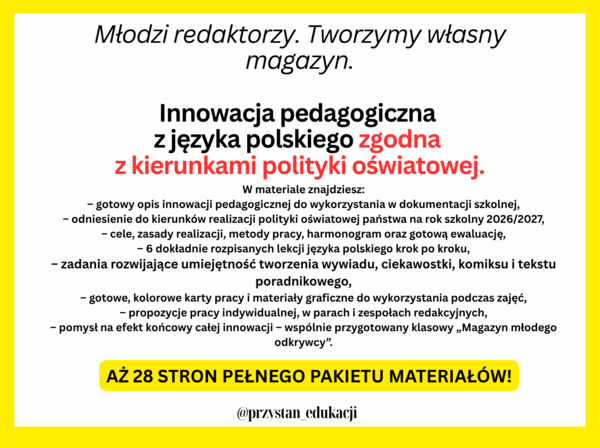 Innowacja pedagogiczna/polonistyczna  kl. 4–6 – Młodzi redaktorzy | 6 gotowych lekcji + karty pracy