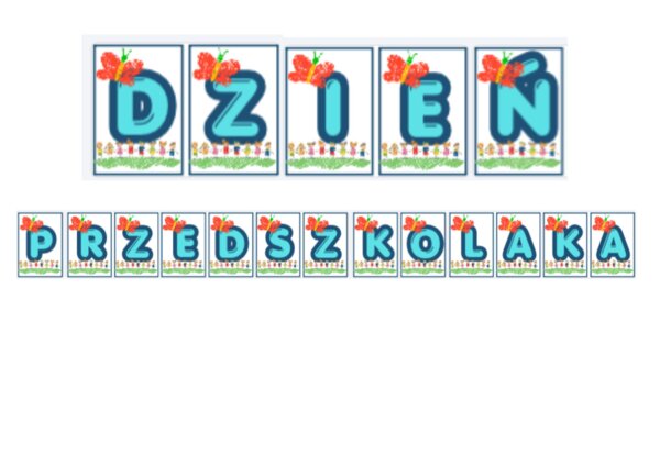 Baner dekoracyjny na Dzień Przedszkolaka: „Dzień Przedszkolaka” – kolorowe litery do druku