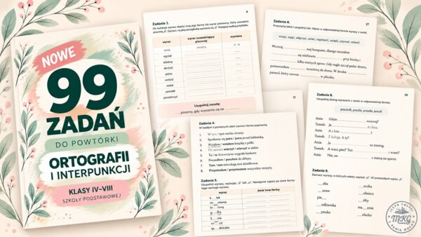 NOWE 99 ZADAŃ Z ORTOGRAFII + DODATKI