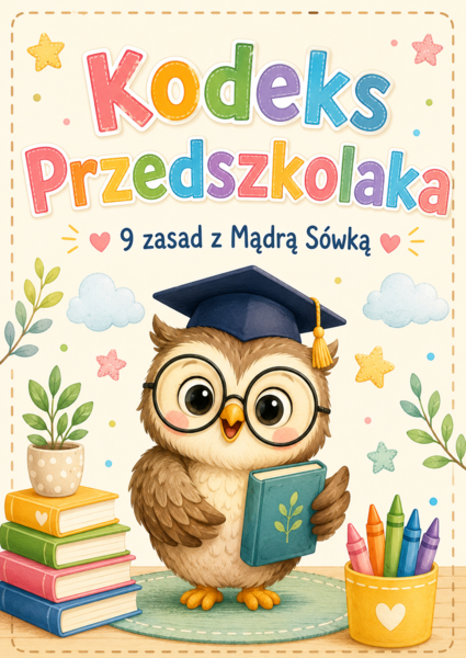 Kodeks Przedszkolaka – 9 zasad z Mądrą Sówką 🦉