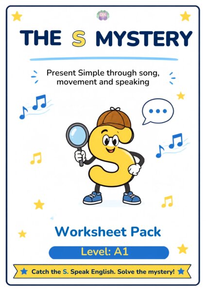 THE "S" MYSTERY: Present Simple through Song, Movement and Speaking (Worksheet Pack A1)