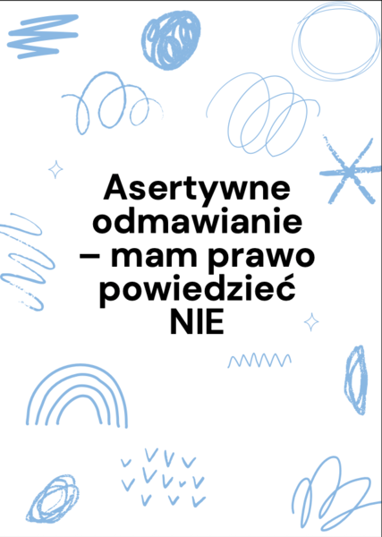 Asertywne odmawianie – mam prawo powiedzieć NIE