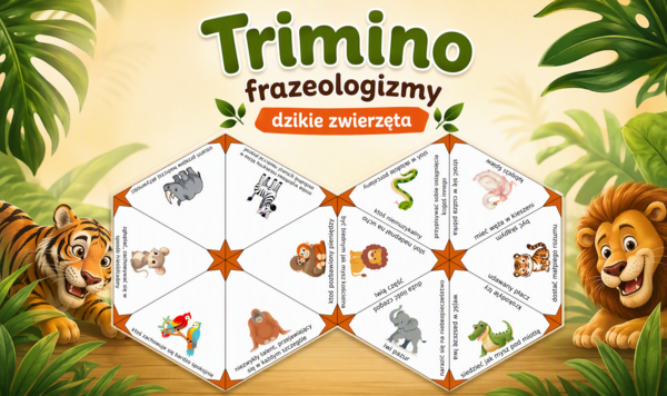 Trimino - frazeologizmy DZIKIE ZWIERZĘTA