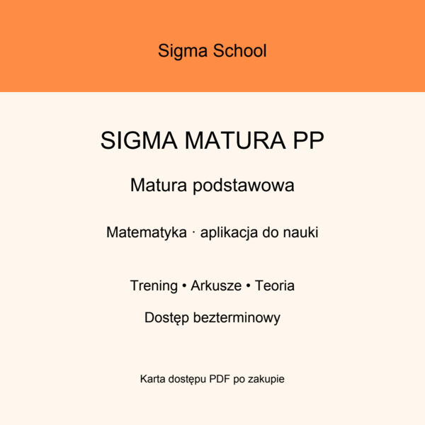 Sigma Matura PP – matematyka podstawowa, dostęp bezterminowy
