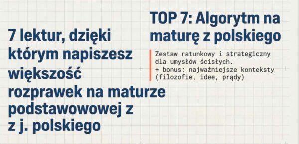 TOP 7 lektur, dzięki którym napiszesz większość rozprawek - matura z j. polskiego - podstawa