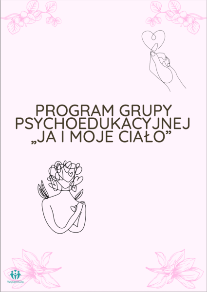 Grupa psychoedukacyjna Ja i moje ciało