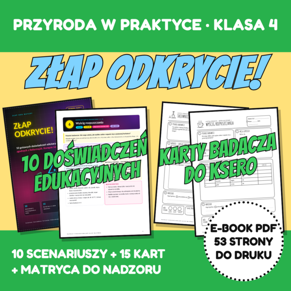 Złap Odkrycie! 10 doświadczeń edukacyjnych z przyrody (Klasa 4) – Zgodne z Reformą 2026
