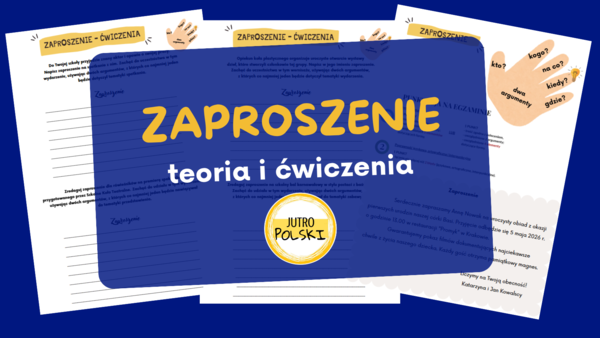 Zaproszenie - teoria i ćwiczenia. Ćwiczenie zgodne z kryteriami E8 - Egzamin Ósmoklasisty