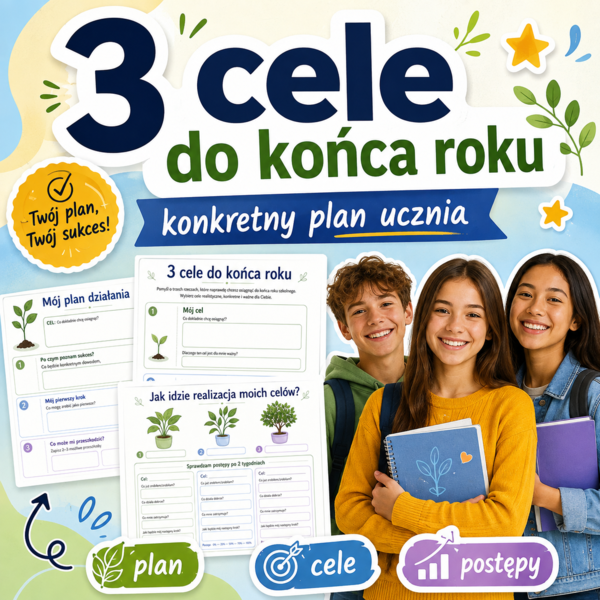 3 cele do końca roku – konkretny plan ucznia
