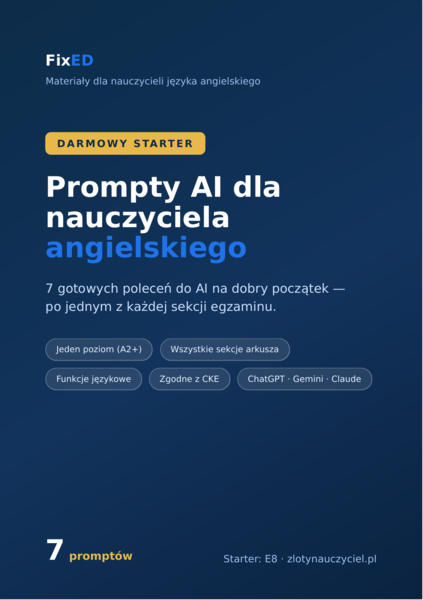 Prompty AI dla nauczyciela angielskiego – EGZAMIN ÓSMOKLASISTY: DARMOWY STARTER (7 promptów)
