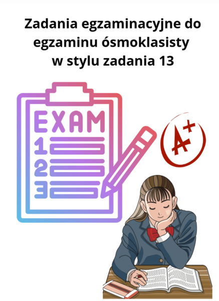 Zadania do egzaminu ósmoklasisty w stylu zadania 13