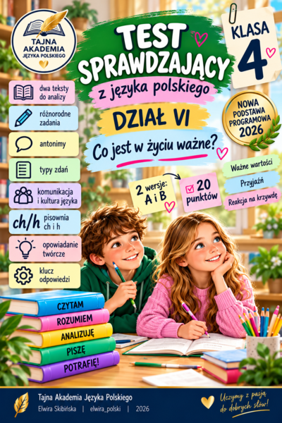 Test sprawdzający – Dział VI „Co jest w życiu ważne?” | Klasa 4 | Nowa podstawa 2026