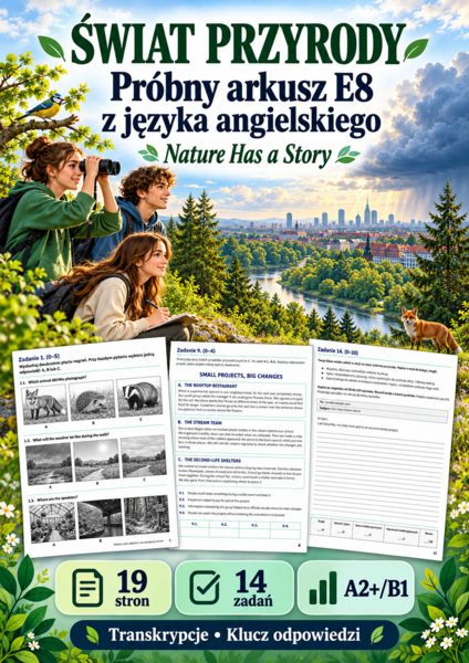 Świat przyrody — próbny arkusz E8 z angielskiego | A2+/B1 | 19 stron, transkrypcje i klucz