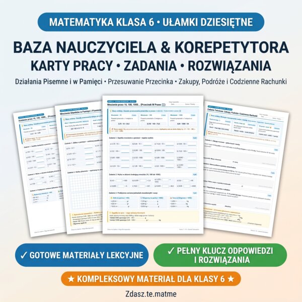 Ułamki Dziesiętne Klasa 6 – Kompendium: Mnożenie i Dzielenie (6 Kart Pracy + Kartkówka Grupa A, B i C SPE + Klucz)