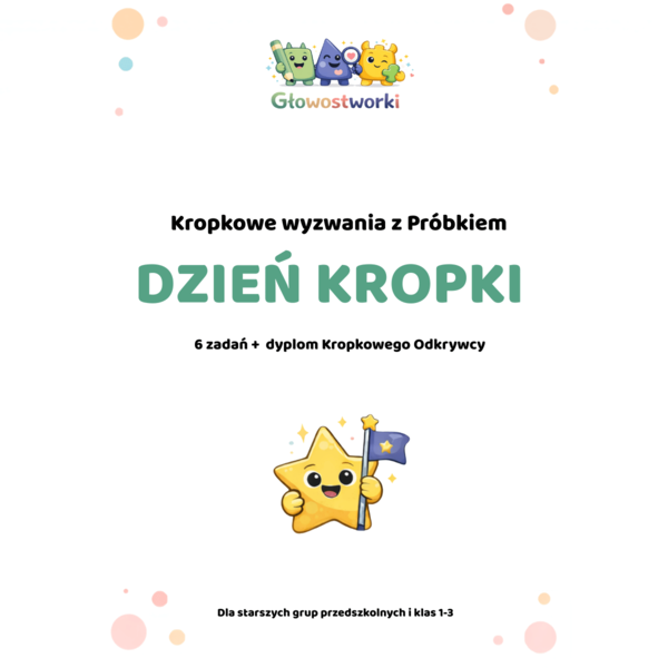 DZIEŃ KROPKI – Kropkowe wyzwania z Próbkiem/ kodowanie, percepcja, uważność / klasy 1–3/ PDF + dyplom