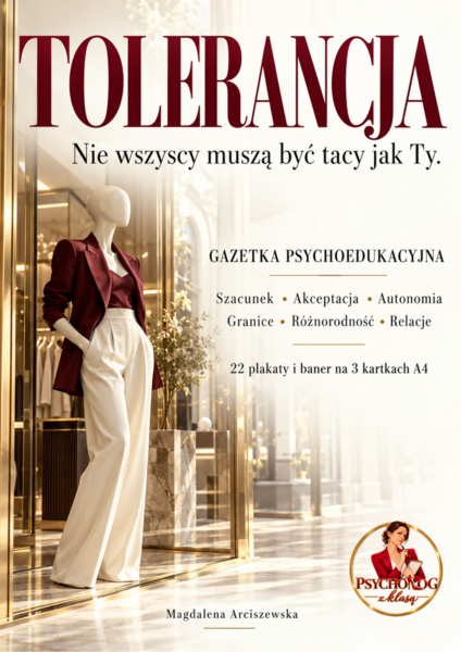 TOLERANCJA. NIE WSZYSCY MUSZĄ BYĆ TACY JAK TY. plakaty, gazetka