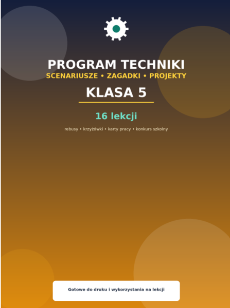 Program nauczania, scenariusze lekcji, karty pracy, przykłady prac manualnych z techniki do klasy 5