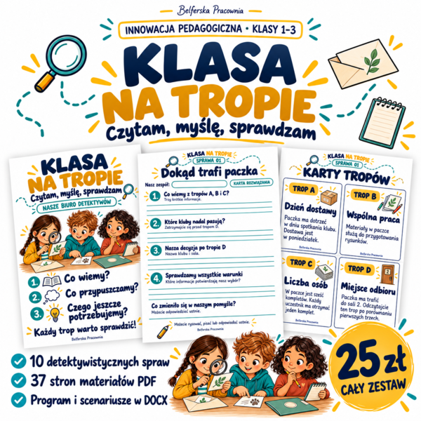🔎 KLASA NA TROPIE — CZYTAM, MYŚLĘ, SPRAWDZAM Innowacja pedagogiczna dla klas 1–3