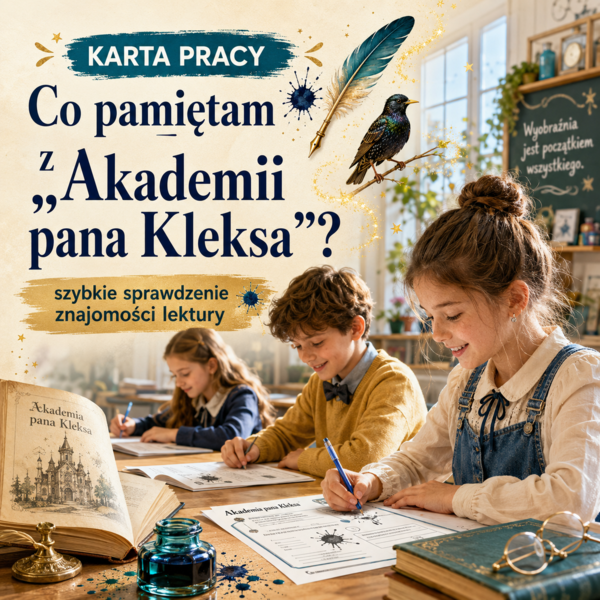 Co pamiętam z Akademii pana Kleksa?