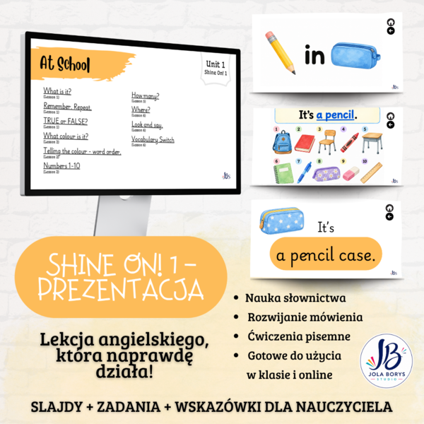 Shine On! 1 – Unit 1: At School | prezentacja do lekcji – ponad 200 slajdów + gry i ćwiczenia