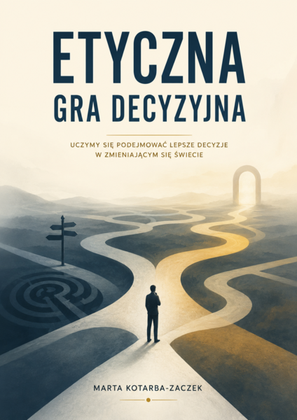 Etyczna gra decyzyjna – 8 angażujących scenariuszy lekcji etyki z dylematami moralnymi