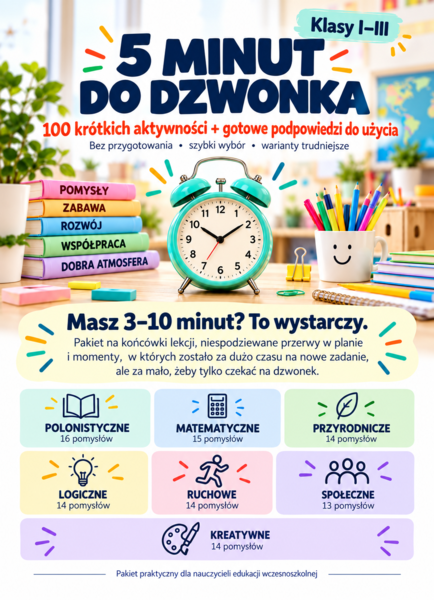 5 minut do dzwonka – 100 krótkich aktywności dla klas I–III