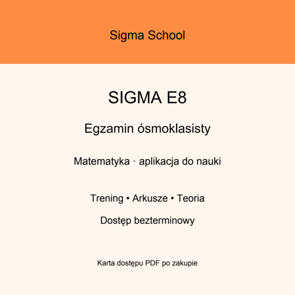Sigma E8 – matematyka do egzaminu ósmoklasisty, dostęp bezterminowy