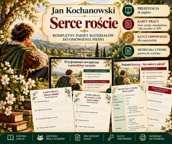 Jan Kochanowski Serce roście prezentacja i materiały do pracy z dziećmi