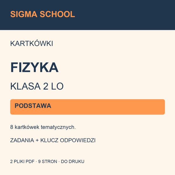 Kartkówki — fizyka, klasa 2 LO — PODSTAWA + klucz odpowiedzi