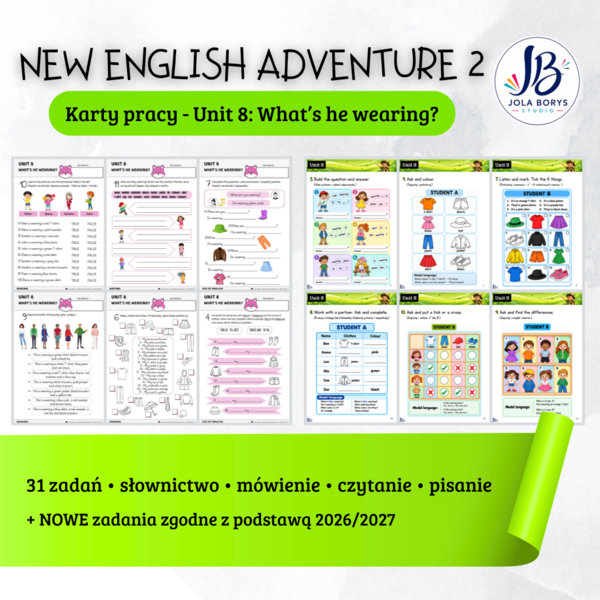 New English Adventure 2 – Unit 8: What’s He Wearing? – rozszerzony komplet - 31 zadań; zgodne z nową podstawą programową
