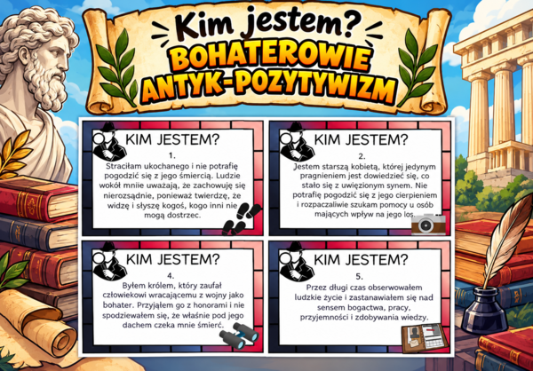 Kim jestem? BOHATEROWIE ANTYK-POZYTYWIZM