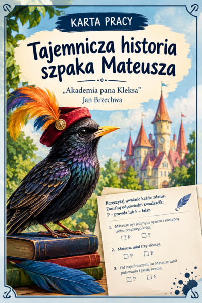 TAJEMNICZA HISTORIA SZPAKA MATEUSZA- zadania typu prawda- fałsz
