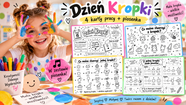 Dzień Kropki – 4 kreatywne karty pracy + piosenka | gotowy zestaw do szkoły i przedszkola