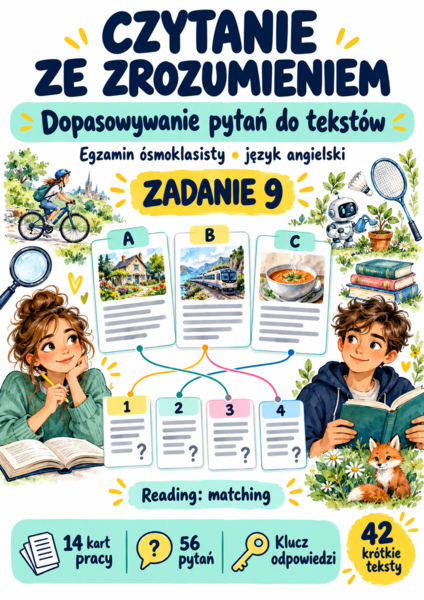 Czytanie ze zrozumieniem E8 – zadanie 9 | Dopasowywanie pytań do tekstów | 14 kart pracy + klucz