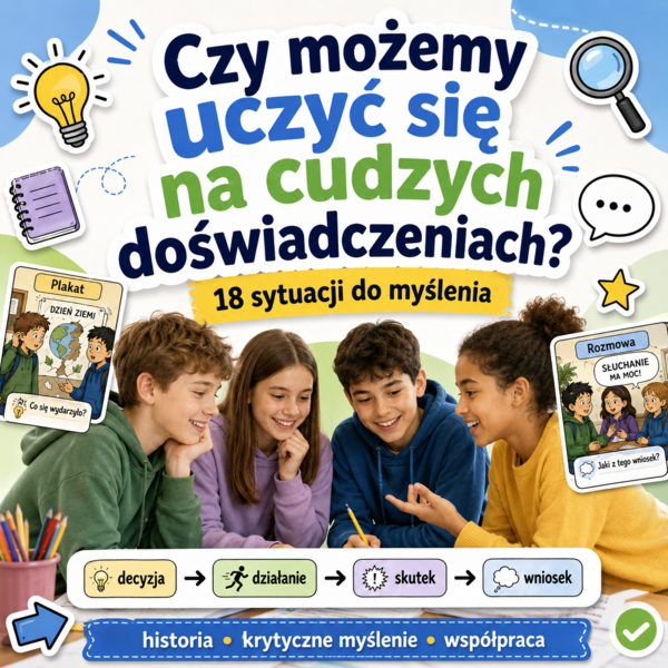 Czy możemy uczyć się na cudzych doświadczeniach? — 18 sytuacji do myślenia