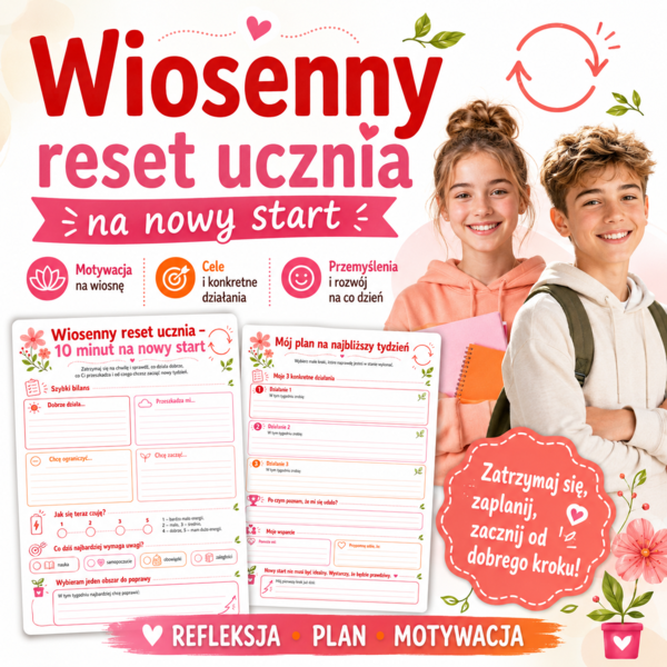 Wiosenny reset ucznia – 10 minut na nowy start