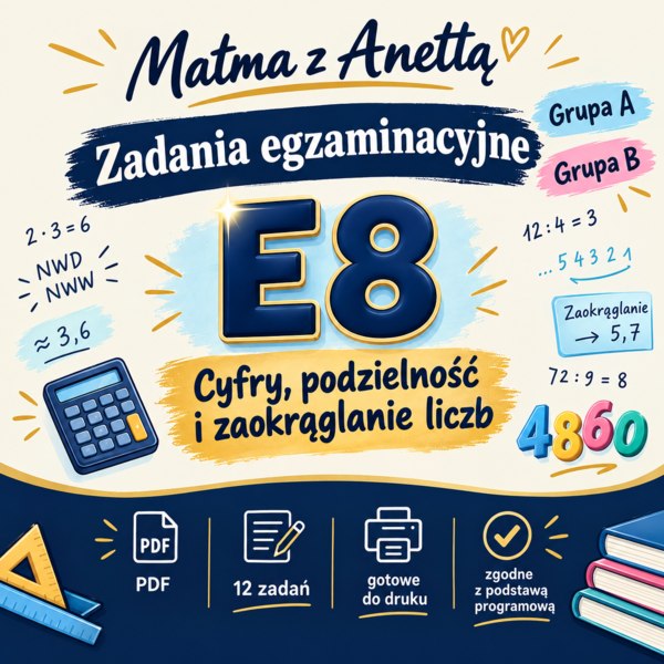 Zadania egzaminacyjne - Cyfry, podzielność i zaokrąglanie liczb + klucz odpowiedzi